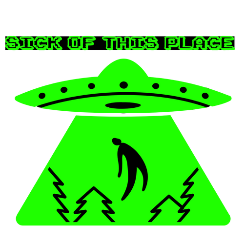 Sick of this Place